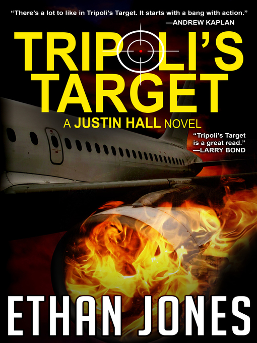 Title details for Tripoli's Target (Justin Hall # 2) by Ethan Jones - Available